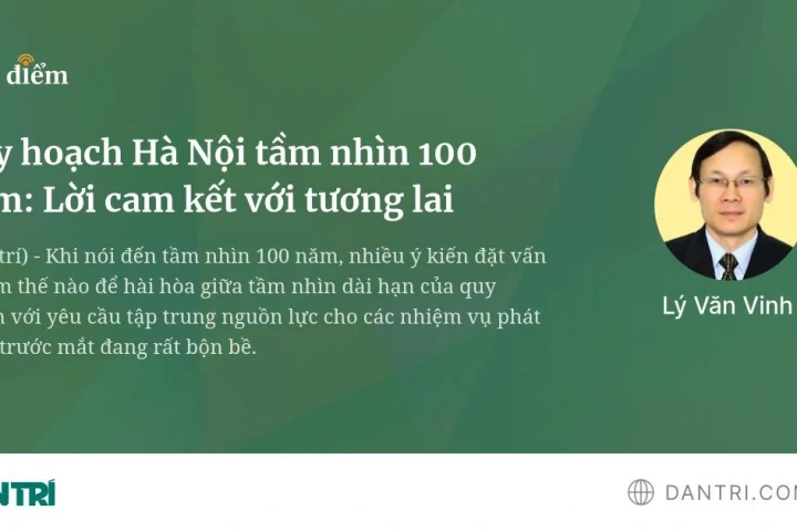 Quy hoạch Hà Nội tầm nhìn 100 năm: Lời cam kết với tương lai